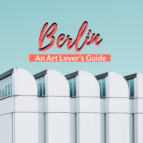 Berlin - An art lover's guide to museums, architecture and street art